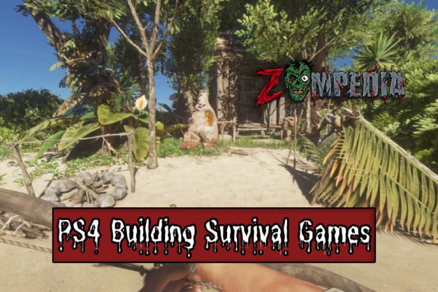 Top Ps Building Survival Games For Zompedia