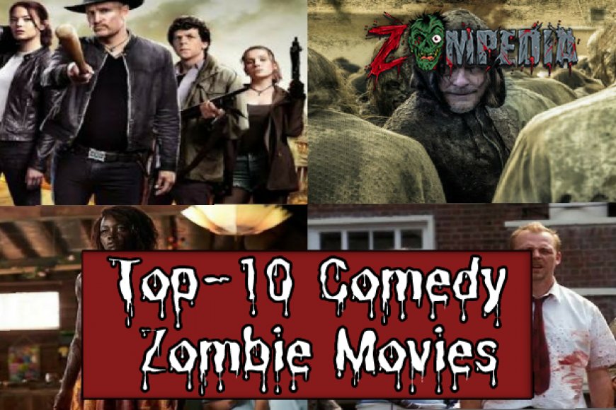 Top 10 Hilarious Zombie Movies to Keep You Laughing