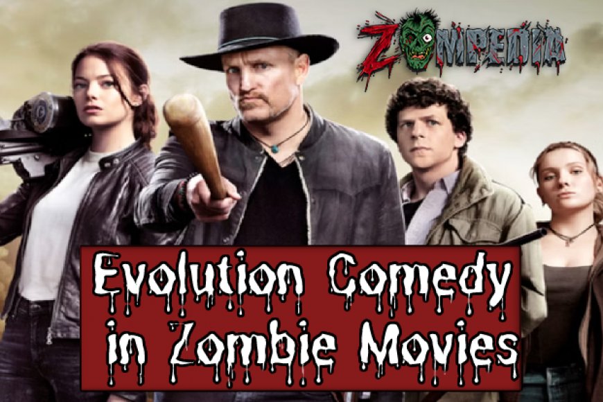 Evolution of Comedy in Zombie Movies - Zompedia | Zompedia