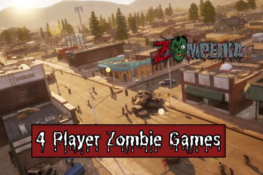 Ultimate 4 Player Zombie Games Guide Zompedia