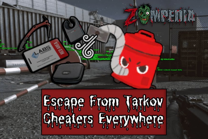 Escape From Tarkov Major Cheating Problems 2024 Zompedia