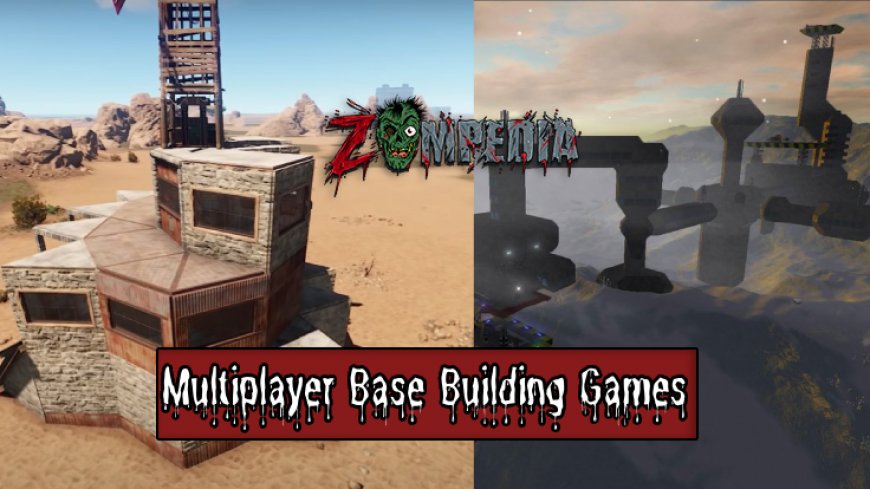 Top 10 Multiplayer Base Building Games to Play