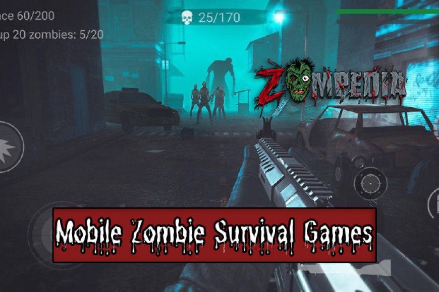 Top 10 Mobile Zombie Survival Games in 2024 | Zompedia