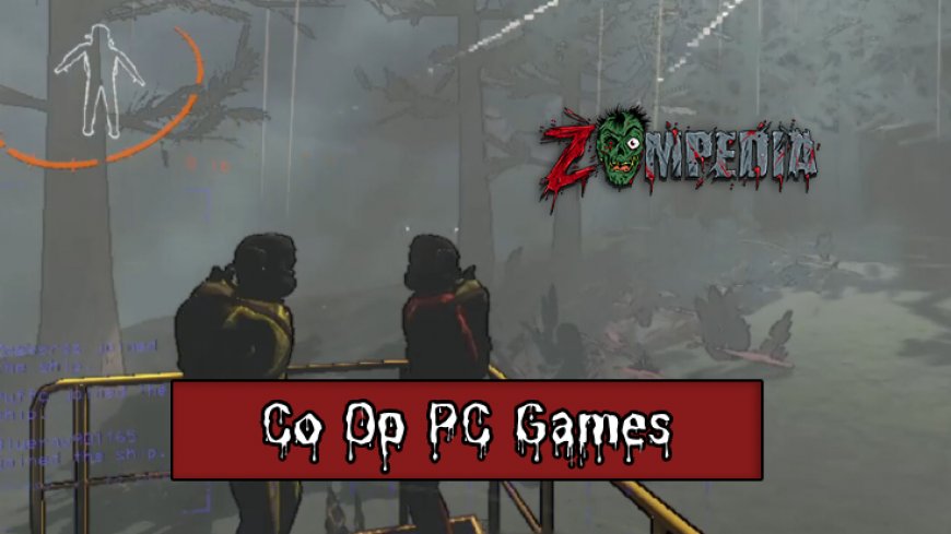 Top 10 Co Op PC Games for Endless Fun