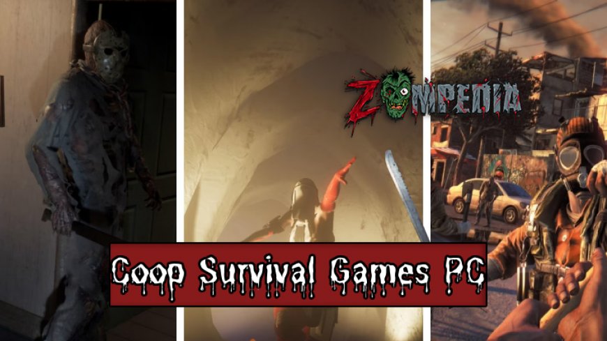 Top 10 Coop Survival Games for PC in 2024