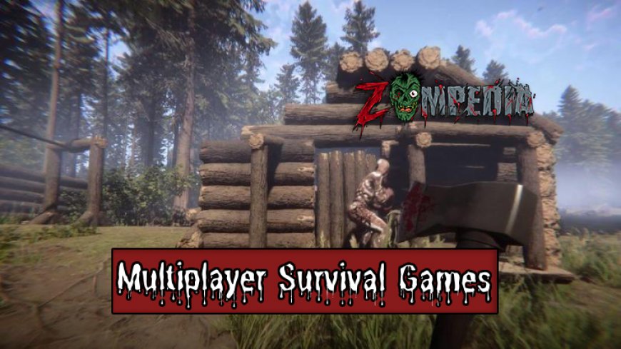 Top 10 Multiplayer Survival Games for PC