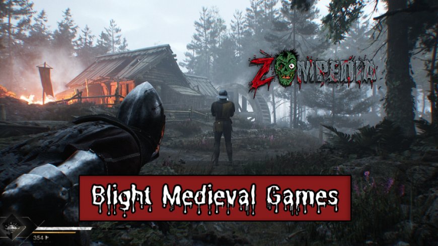 Top 10 Blight Medieval Games You Must Play