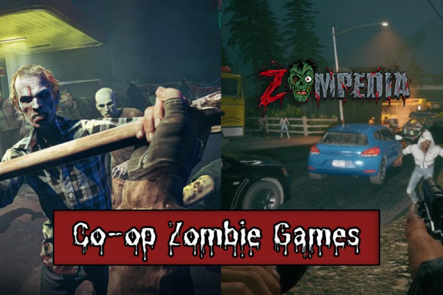 top-10-co-op-zombie-games-for-thrilling-team-play-zompedia