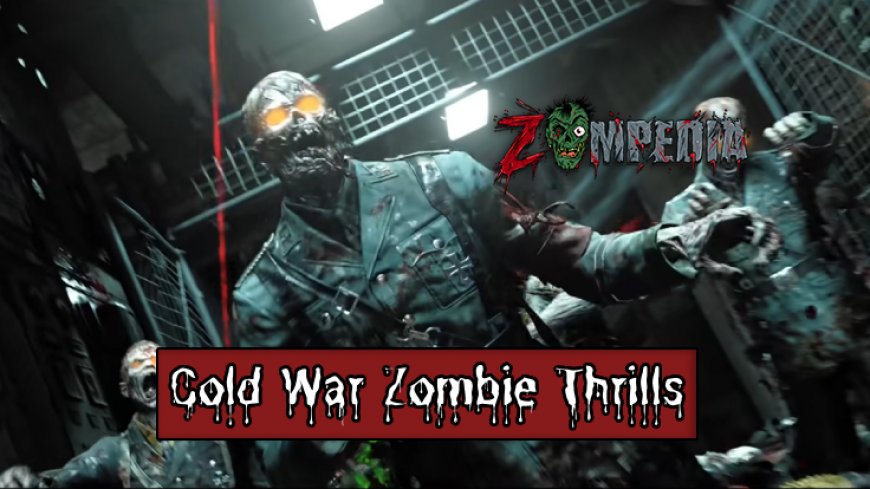 Top 10 Cold War Zombie Thrills