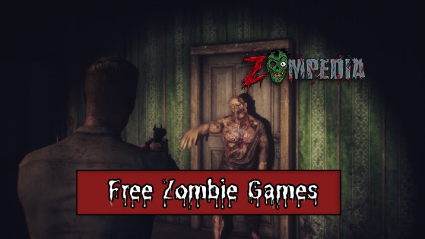 Top 10 Free Zombie Games to Play Now