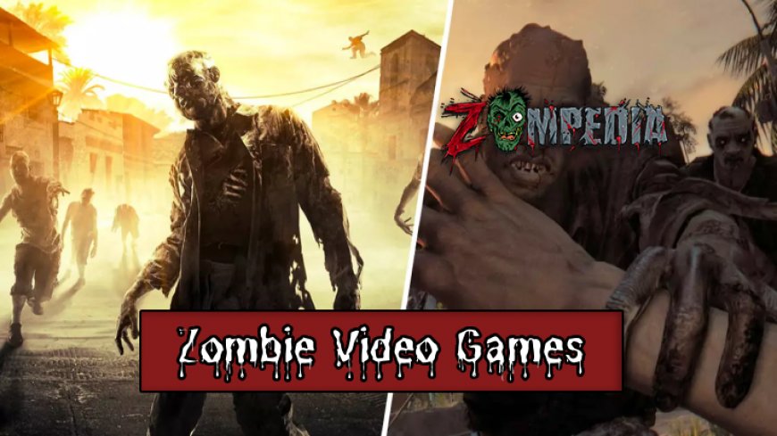 Top 10 Best Zombie Video Games for Ultimate Thrills