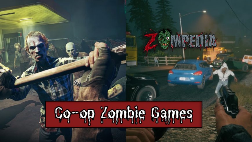 Top 10 Co-op Zombie Games for Thrilling Team Play