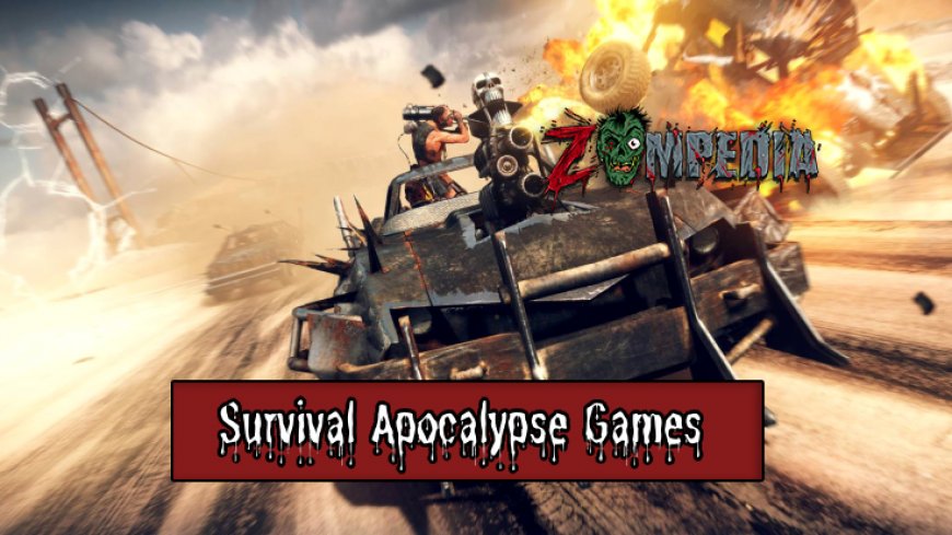 Top 10 Survival Apocalypse Games in 2025